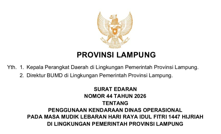 Pemprov Lampung Terbitkan Dua Surat Edaran Jelang Idul Fitri 2026, Atur Penggunaan Randis dan Pengendalian Gratifikasi